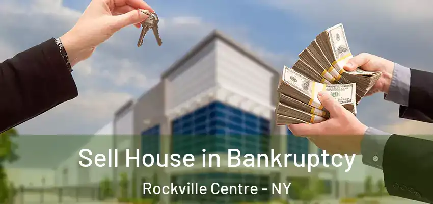 Sell House in Bankruptcy Rockville Centre - NY