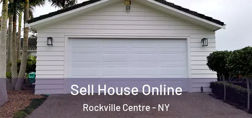 Sell House Online Rockville Centre - NY
